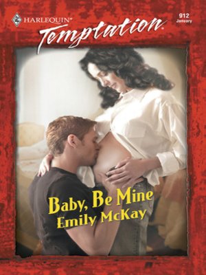 cover image of Baby, Be Mine